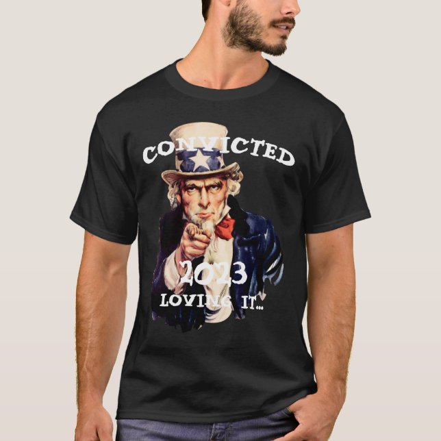 Trump Verurteilt 2023 Onkel Sam T-Shirt (Vorderseite)