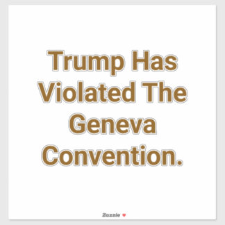Trump Violates Geneva Peace Hankamer Artjunkhaus Aufkleber