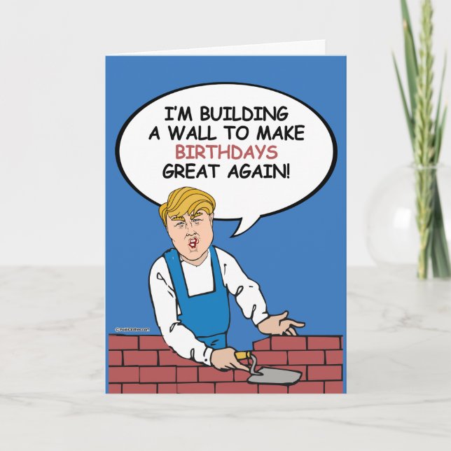 Trump Wall Birthday Card - Bauen Sie eine Wand Karte (Vorderseite)