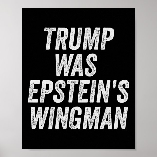 Trump war Epsteins Wingman-Design Poster (Vorne)