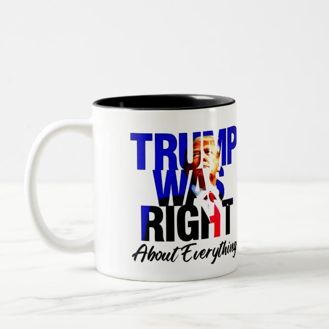 TRUMP WAS RIGHT About Everything Zweifarbige Tasse (Links)