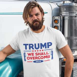 Trump We will Overcomb T-Shirt