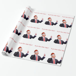 Trump Weihnachten: Hörst du, was ich höre? Geschenkpapier