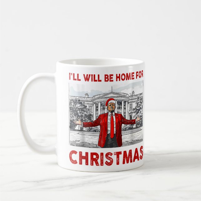 Trump Weihnachten Weihnachten Ich werde zu Weihnac Kaffeetasse (Links)