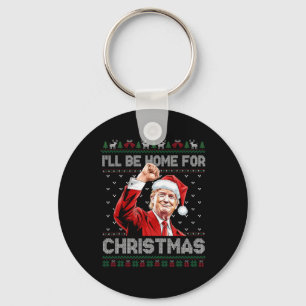 Trump Weihnachten werde ich zu Weihnachten Zuhause Schlüsselanhänger