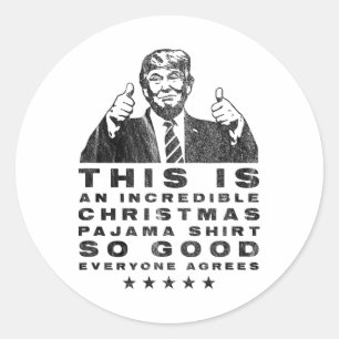 Trump Weihnachts-Pajama so gut alle einverstanden Runder Aufkleber