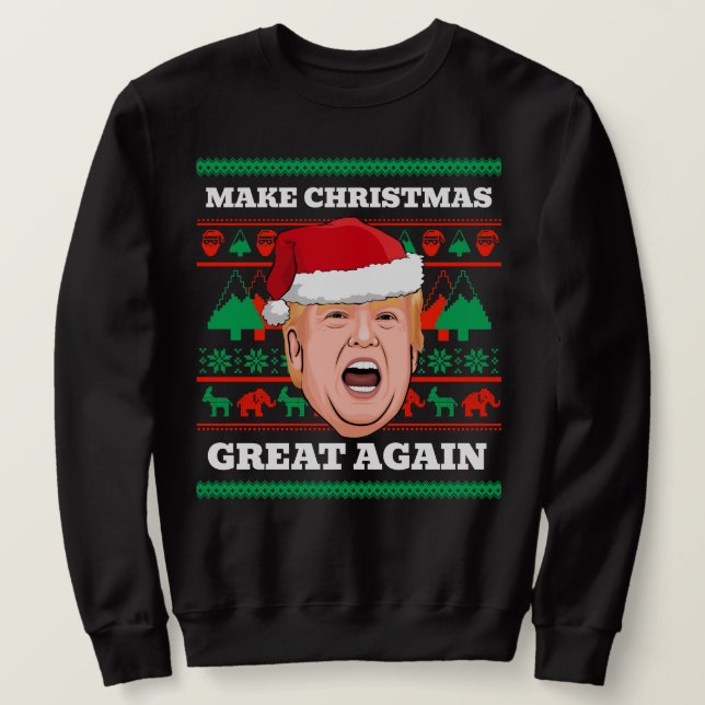 Trump Weihnachtssüßer machen Weihnachten wieder gr Sweatshirt (Design vorne)