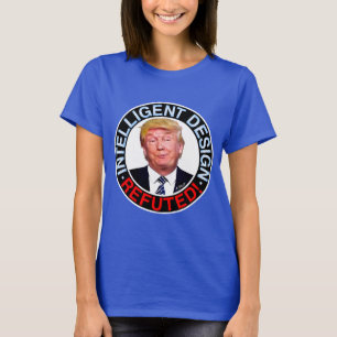 Trump widerlegt Intelligenz— T-Shirt