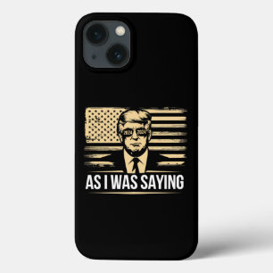 Trump, wie ich gerade sagte, seine Rede Wahlstimme Case-Mate iPhone Hülle