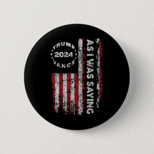 Trump Wie Ich Schon Sagte Trump Began Seine Rede U Button