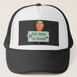 Trump Will Work for Russia Hat Truckerkappe