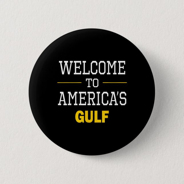 Trump Willkommen am Golf von Amerika 1 Button (Vorderseite)