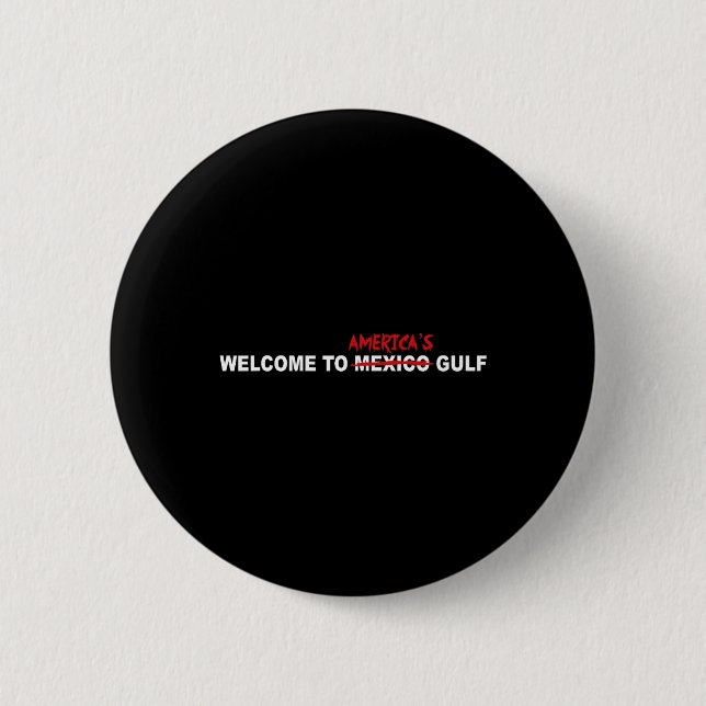 Trump willkommen am Golf von Amerika Button (Vorderseite)
