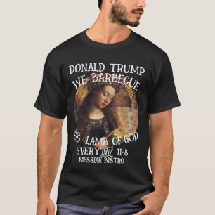 TRUMP WIR BARBECKEN DAS LAMEN GOTTES GEGENSTÄNDIGE T-Shirt