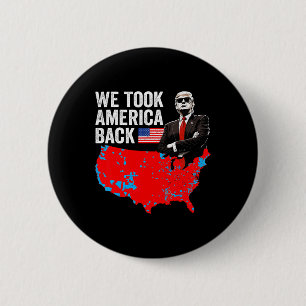 Trump Wir haben America Ck mitgenommen - Daddys Zu Button