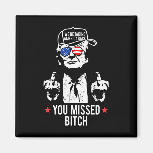 Trump Wir übernehmen Amerika Ck Du hast es verpass Magnet
