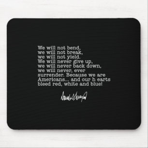 Trump, wir werden nicht anfangen zu brechen mousepad