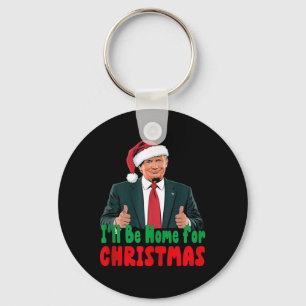 Trump wird für Weihnachten Humor Trump Chr Zuhause Schlüsselanhänger