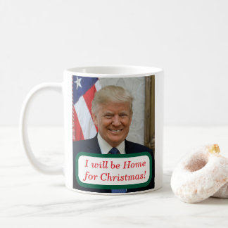 Trump wird zu Weihnachten Zuhause Kaffeetasse