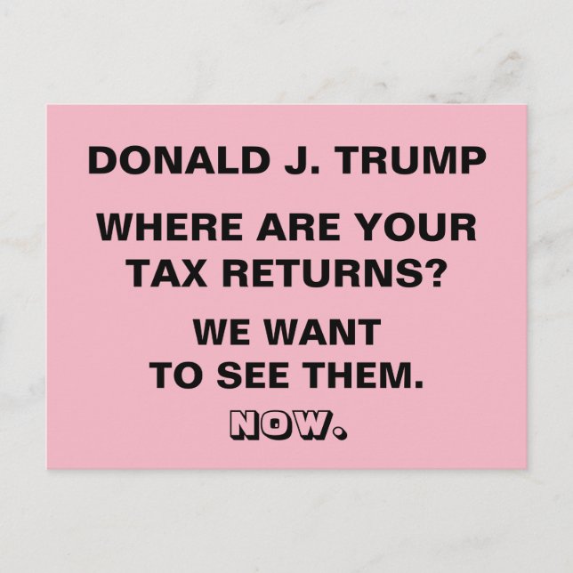Trump, wo Ihre Steuerrückzahlungsresistenz liegt Postkarte (Vorderseite)