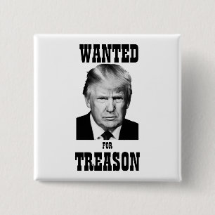 Trump Wollte Poster Treason Button