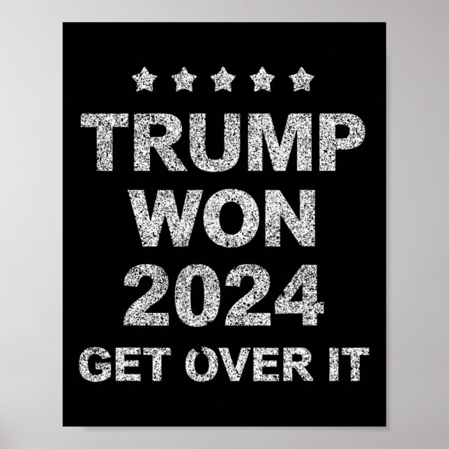 Trump Won Get Over It 2025 4  Poster (Vorne)