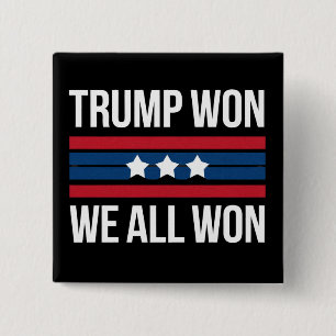 Trump Won We All Won 2024 USA Flag Trump Won Button