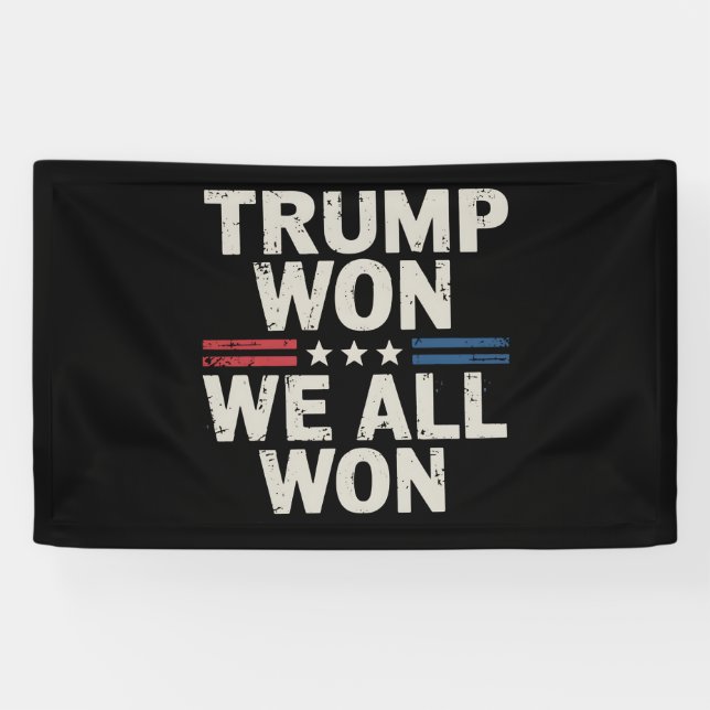 Trump Won We All Won Präsident 47 USA Banner (Horizontal)