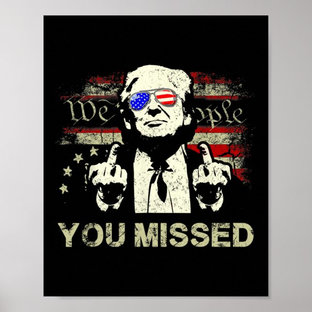 Trump You Missed Funny Trump 2024 Poster (Vorne)