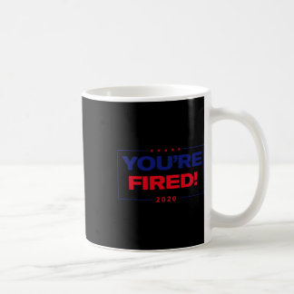 Trump You're Fired () Kaffeetasse