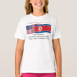 Trump Zitat während des Gipfels mit Kim Jong am 12 T-Shirt