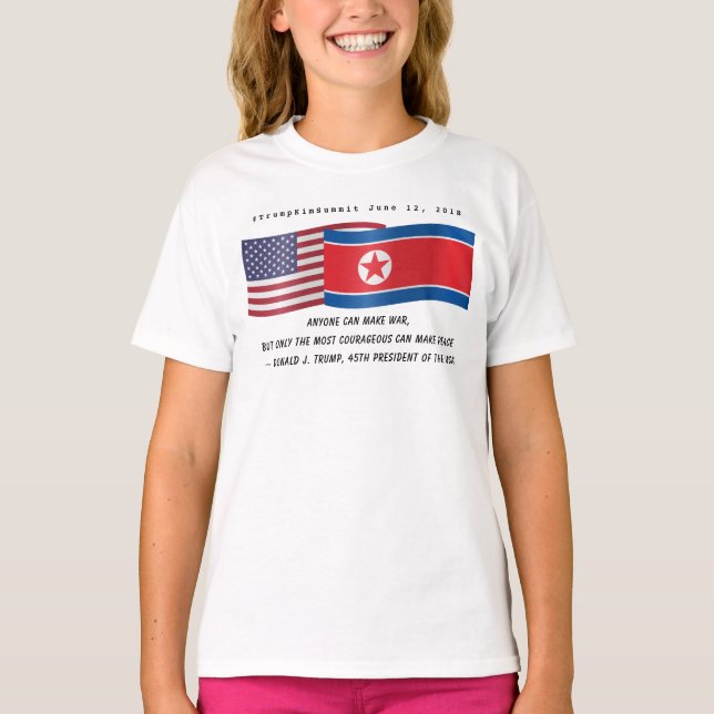 Trump Zitat während des Gipfels mit Kim Jong am 12 T-Shirt (Vorderseite)