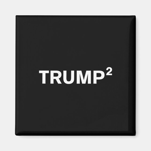 Trump zum Quadrat Trump  Magnet (Vorne)