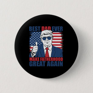 Trump zum Vatertag: Bester Vater aller Zeiten Mach Button