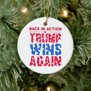 Trump - Zurück in Aktion Trump gewinnt wieder Keramik Ornament