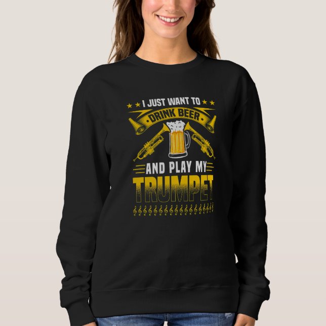 Trumpet and Beer Jazz Music   Sweatshirt (Vorderseite)