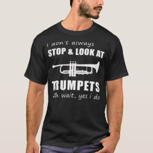 Trumpet Fanatics Chuckle: Funny, ich höre nicht im T-Shirt