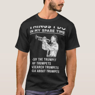 Trumpet Fanfare Fun: Nehmen Sie die Brass-Serenade T-Shirt