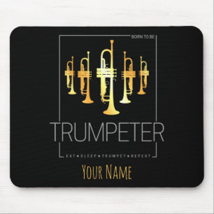 Trumpet Geboren, Trumpeter für Musiker zu sein Mousepad