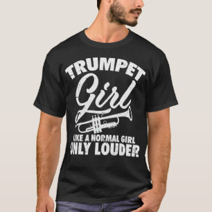 Trumpet Girl Funny Trumpet Player Marching Band T-Shirt