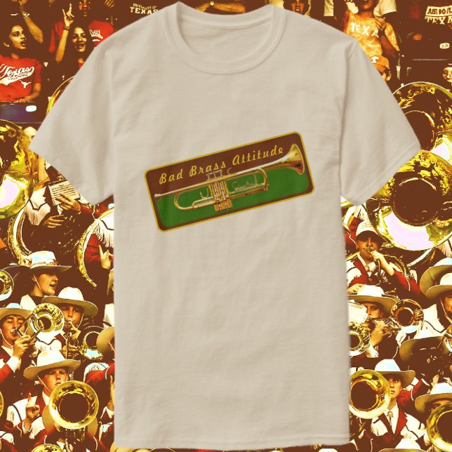 Trumpet Musician Bad Brass Attitude Funny T-Shirt (Von Creator hochgeladen)