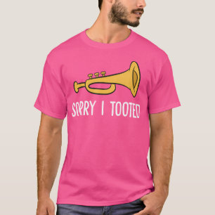 Trumpet Musician Sorry, ich Tooot Trumpet T-Shirt