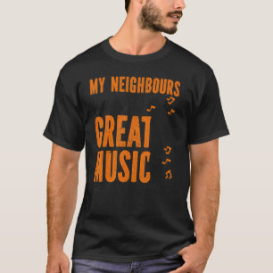 Trumpet Player Meine Nachbarn hören großartige Mus T-Shirt