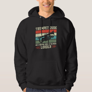 Trumpet Player Vintage Retro Trumpet Dude Like A N Hoodie