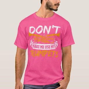 Trumpet-Spieler lassen mich meine Trompeten nicht T-Shirt