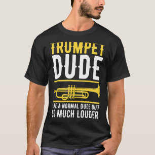 Trumpet-Typ wie ein normaler Typ, aber so viel lau T-Shirt