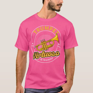 Trumpet Virtuoso in Ausbildung Trumpetis Trumpet T-Shirt