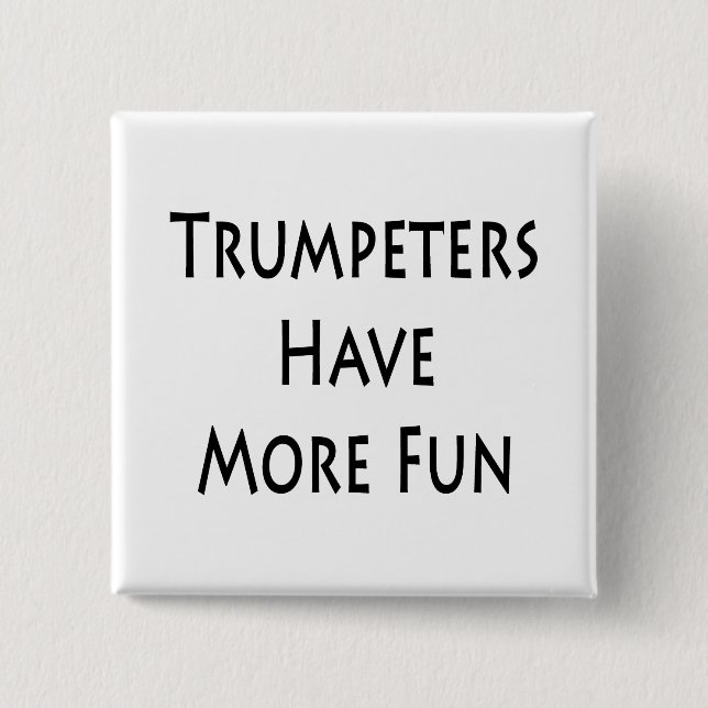 Trumpeter haben mehr Spaß Button (Vorderseite)