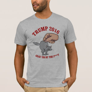 Trumpf 2016 - Ergreifen Sie sie durch das p---- - T-Shirt