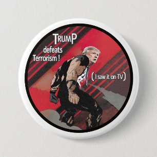 Trumpf besiegt Terrorismus Button